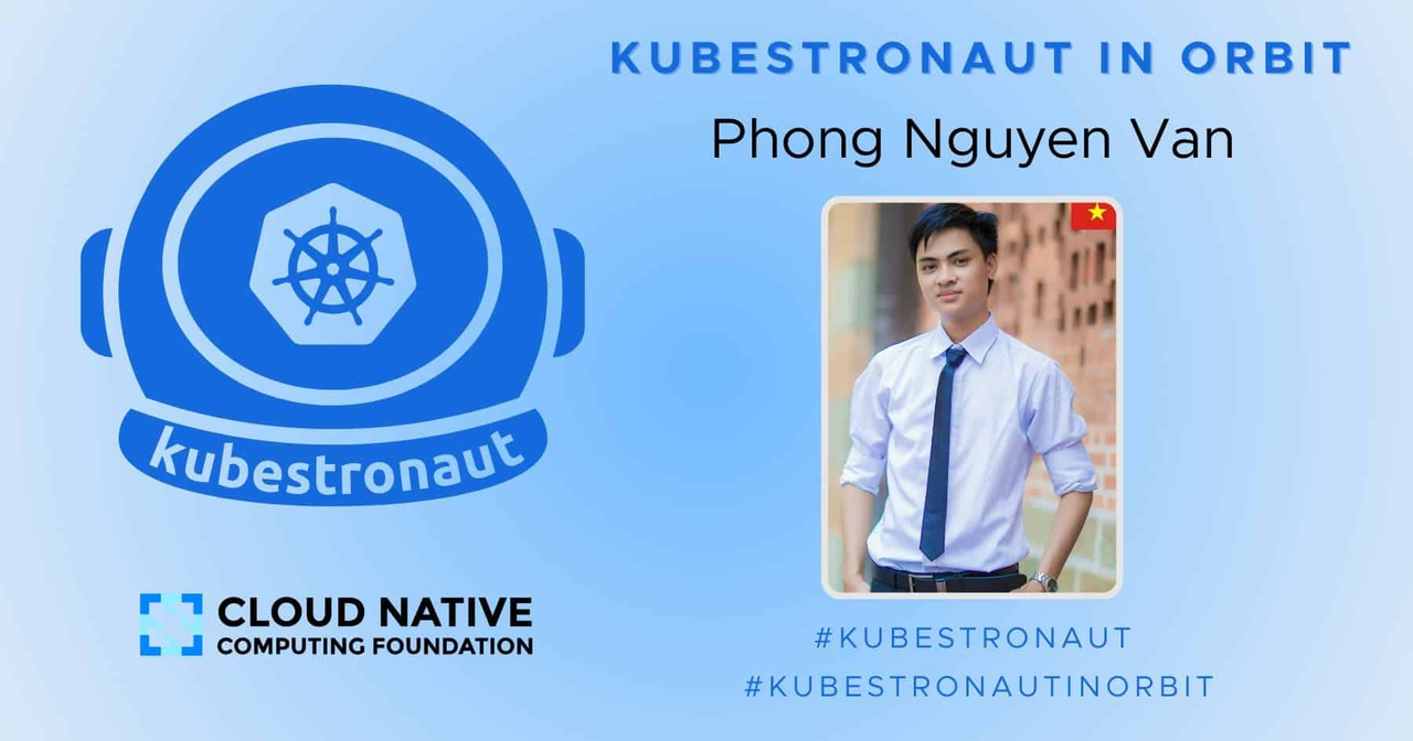 Phong Nguyen Van 的 Kubestronaut 之路：云原生技术的探索与突破